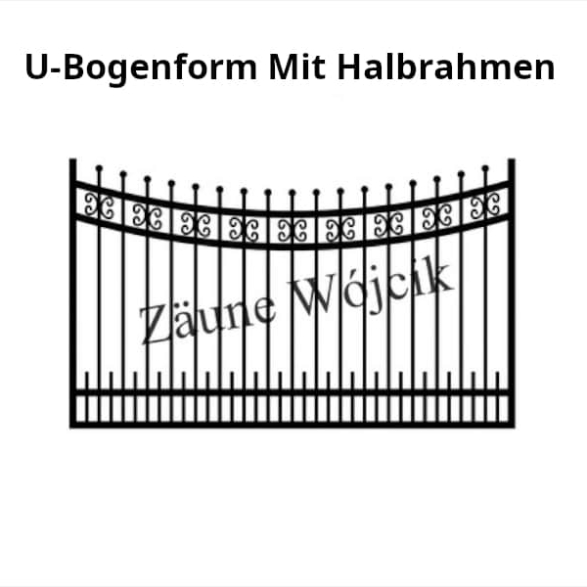 u bogenform mit halbrahmen zaunmuster zaune aus polen zaune wójcik
